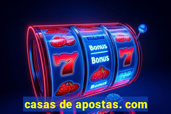 casas de apostas. com