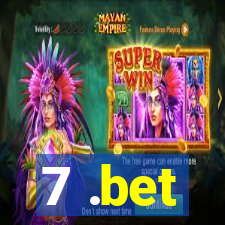 7 .bet