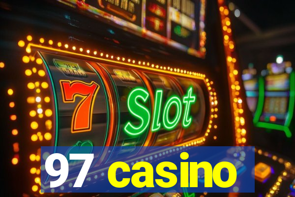 97 casino