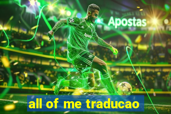 all of me traducao