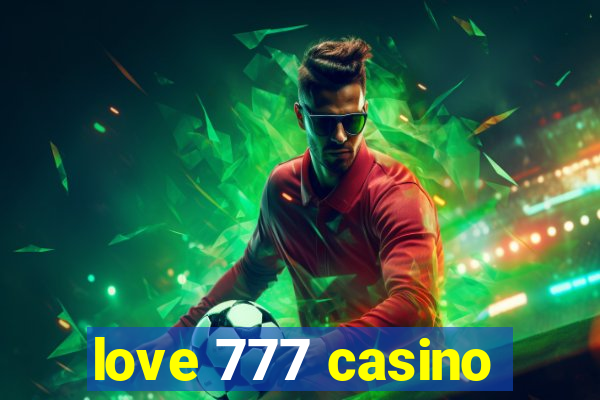 love 777 casino