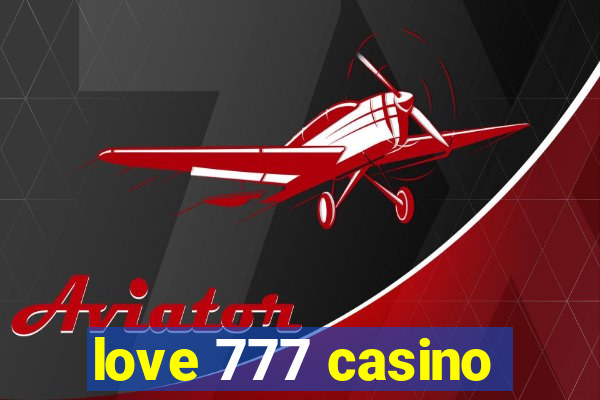 love 777 casino