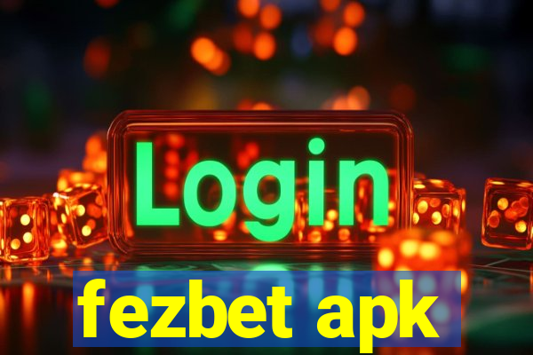 fezbet apk