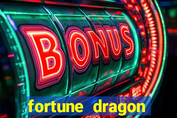 fortune dragon ganho certo