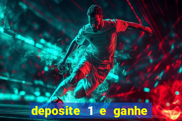 deposite 1 e ganhe 10 vai de bet