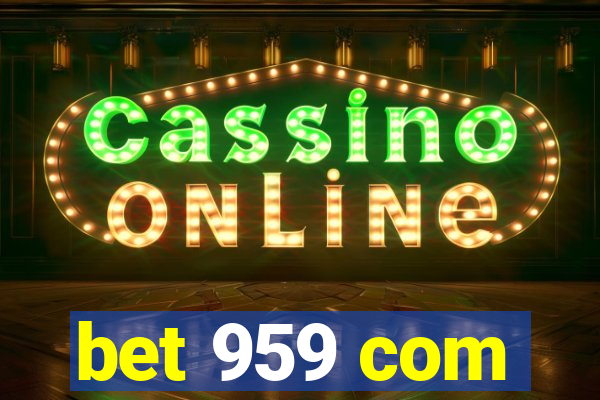 bet 959 com