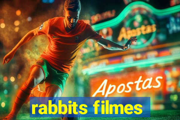 rabbits filmes