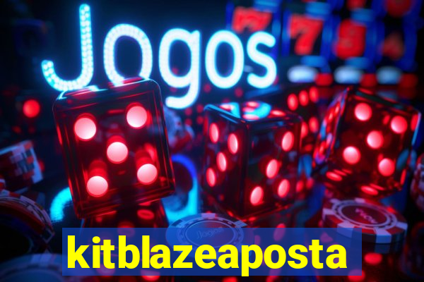 kitblazeaposta