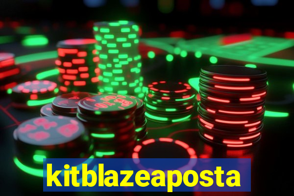 kitblazeaposta