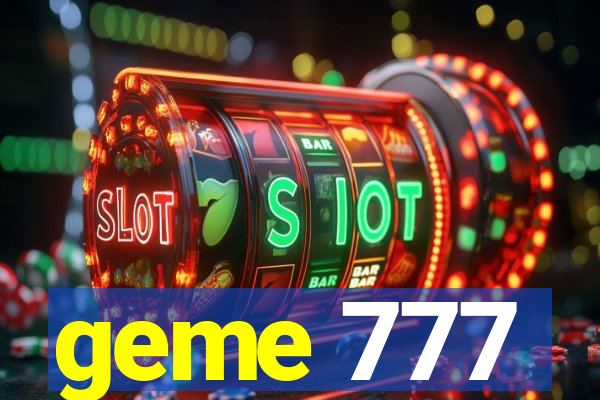 geme 777