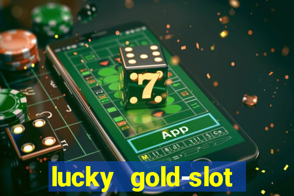 lucky gold-slot kasino 777