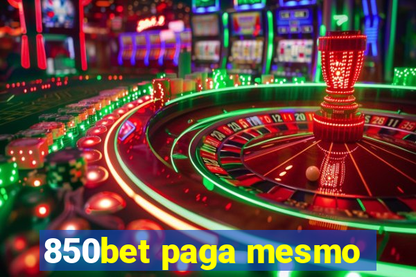 850bet paga mesmo