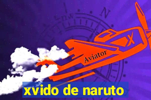 xvido de naruto