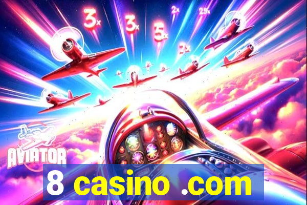 8 casino .com