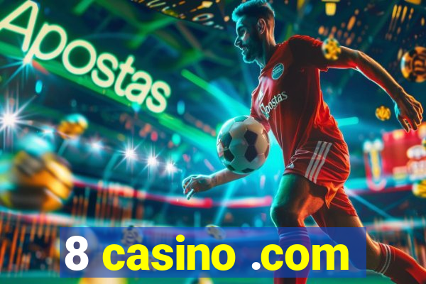 8 casino .com