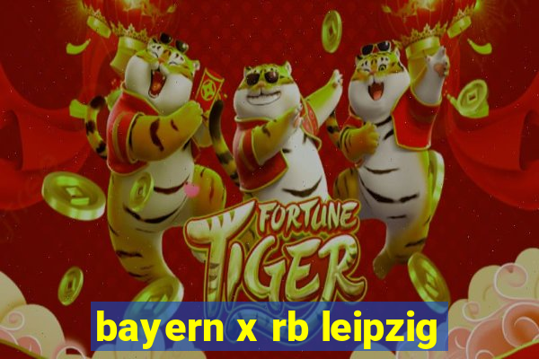 bayern x rb leipzig