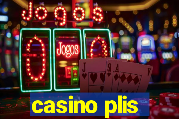 casino plis