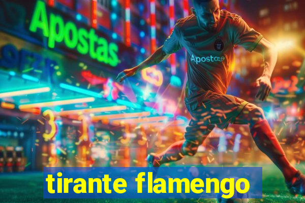 tirante flamengo