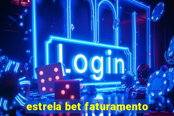 estrela bet faturamento