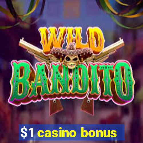 $1 casino bonus