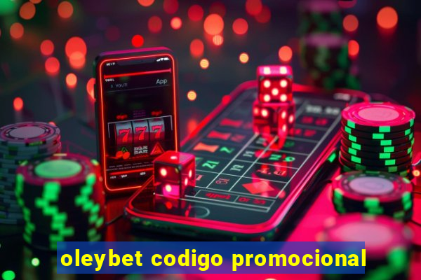 oleybet codigo promocional