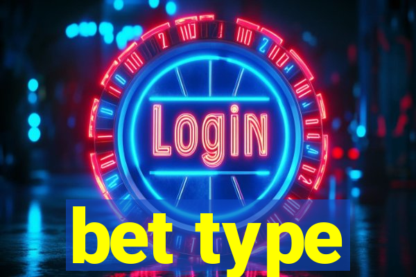 bet type