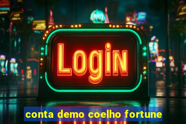 conta demo coelho fortune