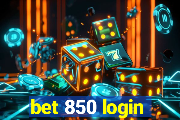 bet 850 login