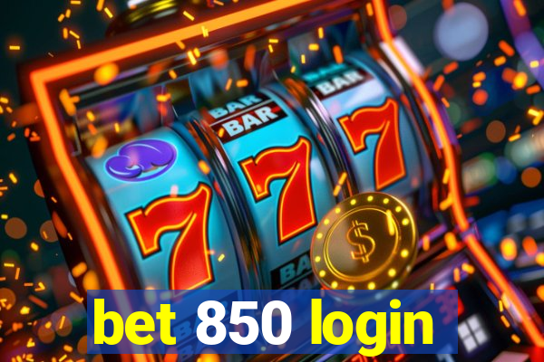 bet 850 login