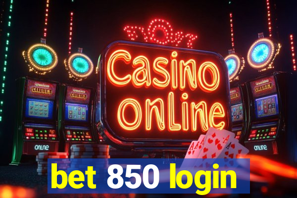 bet 850 login