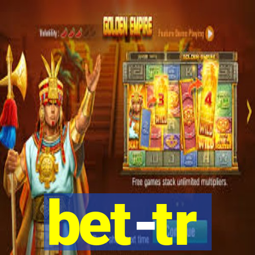 bet-tr