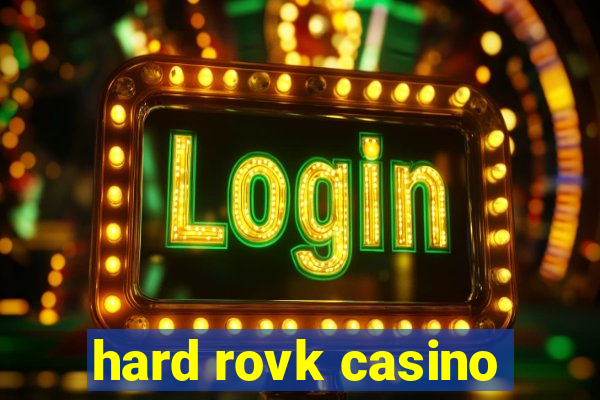 hard rovk casino