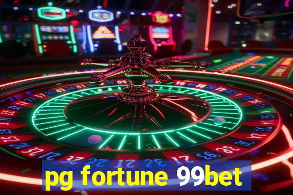 pg fortune 99bet