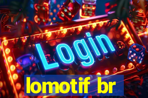 lomotif br