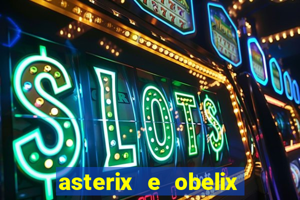 asterix e obelix jogos olimpicos dublado