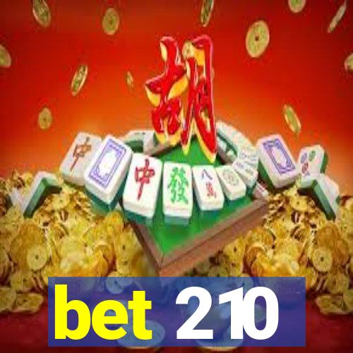 bet 210