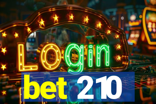 bet 210