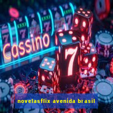 novelasflix avenida brasil