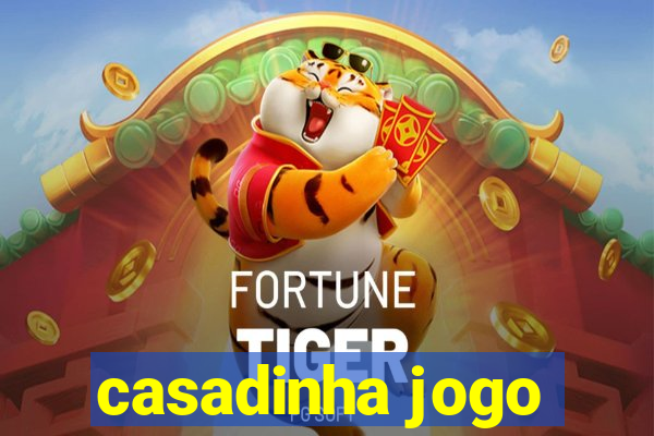 casadinha jogo