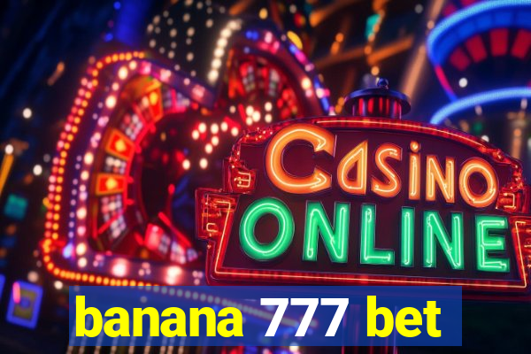 banana 777 bet