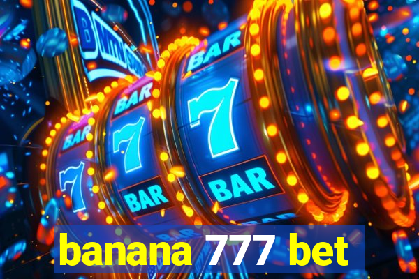 banana 777 bet