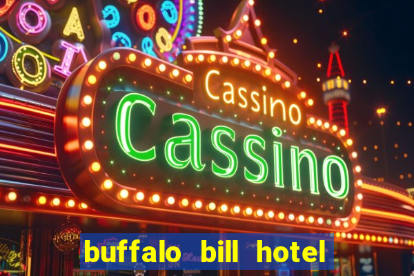 buffalo bill hotel and casino