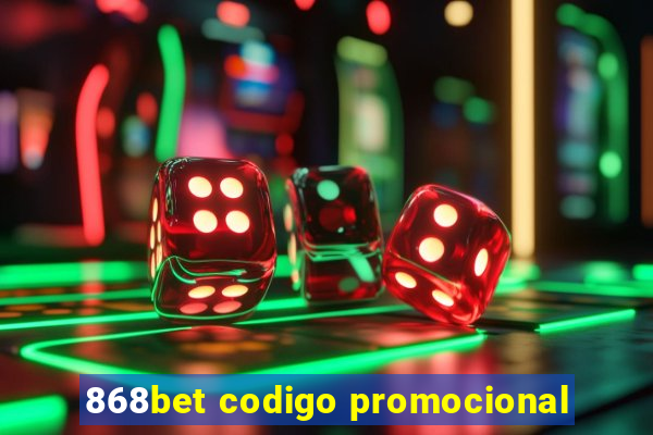 868bet codigo promocional