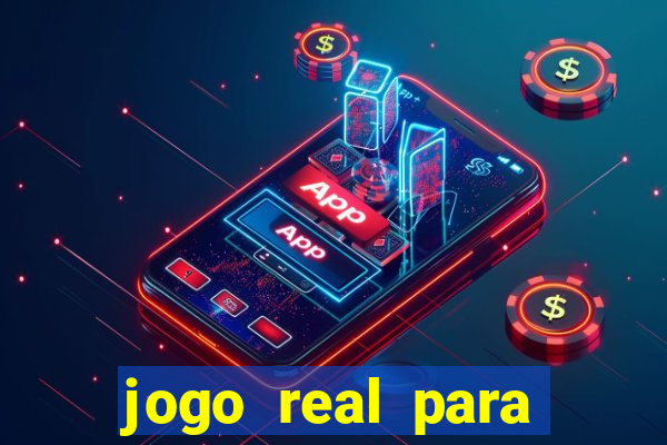 jogo real para ganhar dinheiro