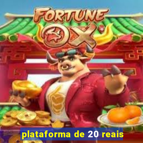 plataforma de 20 reais