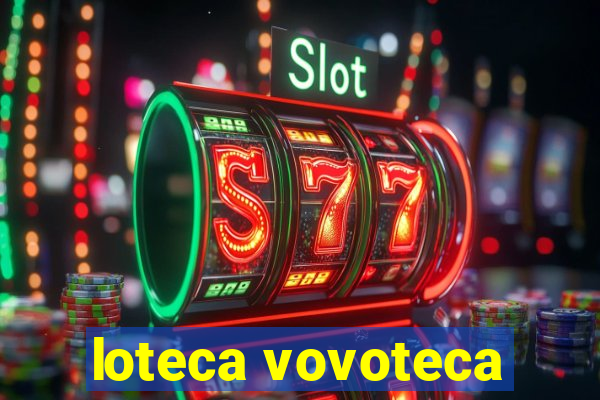 loteca vovoteca