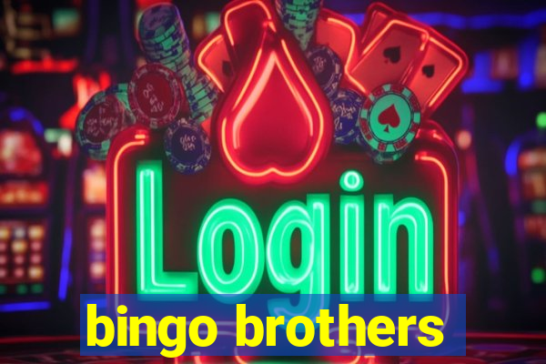 bingo brothers