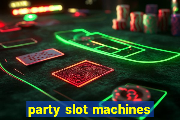 party slot machines