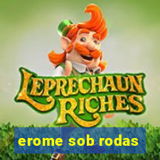 erome sob rodas