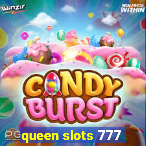 queen slots 777